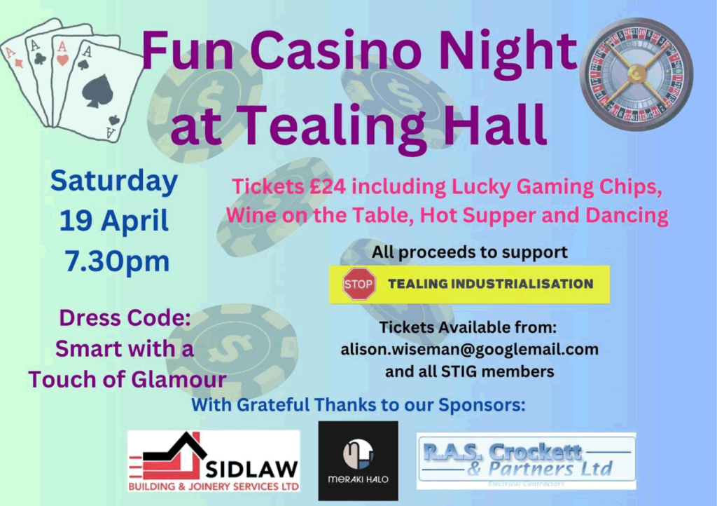 STIG Fun Casion Night Please consider attending our fun casino night on the 19th April, 7:30pm at Tealing hall. Tickets £24 including gaming chips, wine and dinner. Support STIG